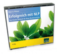Erfolgreich mit NLP, 4 Audio-CDs Erfolgreich mit NLP, 4 Audio-CDs