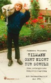 Tilmann geht nicht zur Schule., m. 1 Video Tilmann geht nicht zur Schule., m. 1 Video