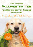 Vollwertfutter für Deinen besten Freund (und Dich) Vollwertfutter für Deinen besten Freund (und Dich)