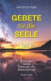 Gebete für die Seele, Teil 2 Gebete für die Seele, Teil 2