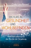 Ein Kurs in Gesundheit und Wohlbefinden Ein Kurs in Gesundheit und Wohlbefinden