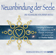 NEUANBINDNG DER SEELE. Rückholung verlorener Anteile, 2 Audio-CD