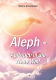 Aleph - Aufbruch in die Neue Welt Aleph - Aufbruch in die Neue Welt