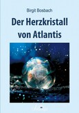 Der Herzkristall von Atlantis Der Herzkristall von Atlantis