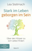 Stark im Leben, geborgen im Sein