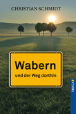 Wabern - und der Weg dorthin Wabern - und der Weg dorthin