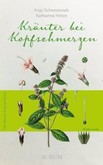Kräuter bei Kofpschmerzen Kräuter bei Kofpschmerzen