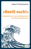 "Beeilt euch!"