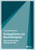 Schlaglichter zur Nachhaltigkeit Schlaglichter zur Nachhaltigkeit