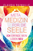 Metamedizin für die Seele Metamedizin für die Seele