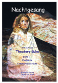 Nachtgesang – poetische Kammerspielstücke, Band 1 Nachtgesang – poetische Kammerspielstücke, Band 1