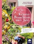 Kräuterbrauchtum übers Jahr Kräuterbrauchtum übers Jahr