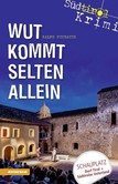 Wut kommt selten allein Wut kommt selten allein