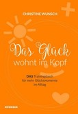Das Glück wohnt im Kopf Das Glück wohnt im Kopf