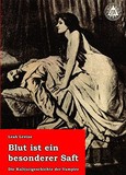 Blut ist ein besonderer Saft Blut ist ein besonderer Saft