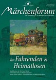 Märchenforum Nr. 82: Von Fahrenden und Heimatlosen Märchenforum Nr. 82: Von Fahrenden und Heimatlosen