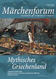 Märchenforum Nr. 90: Mythisches Griechenland Märchenforum Nr. 90: Mythisches Griechenland