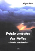 Brücke zwischen den Welten Brücke zwischen den Welten