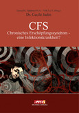 CFS - Chronisches Erschöpfungssyndrom eine Infektionskrankheit? CFS - Chronisches Erschöpfungssyndrom eine Infektionskrankheit?