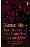 Das Universum, das Wünschen und die Liebe