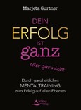 Dein Erfolg ist ganz oder gar nicht