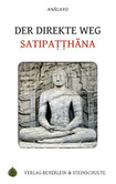 Der direkte Weg - Satipatthana Der direkte Weg - Satipatthana