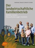 Der landwirtschaftliche Familienbetrieb Der landwirtschaftliche Familienbetrieb