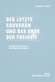 Der letzte Souverän und das Ende der Freiheit