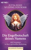 Die Engelbotschaft deines Namens Die Engelbotschaft deines Namens