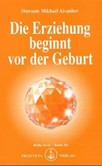 Die Erziehung beginnt vor der Geburt