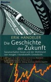 Die Geschichte der Zukunft Die Geschichte der Zukunft