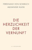 Die Herzlichkeit der Vernunft Die Herzlichkeit der Vernunft