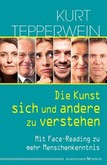 Die Kunst, sich und andere zu verstehen Die Kunst, sich und andere zu verstehen