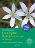 Die Original Bachblütentherapie für Einsteiger Die Original Bachblütentherapie für Einsteiger