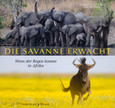 Die Savanne erwacht Die Savanne erwacht