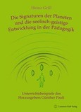 Die Signaturen der Planeten und die seelisch-geistige Entwicklung in der Pädagogik