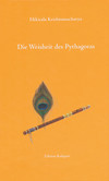 Die Weisheit des Pythagoras Die Weisheit des Pythagoras