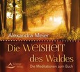 Die Weisheit des Waldes, 1 Audio-CD Die Weisheit des Waldes, 1 Audio-CD