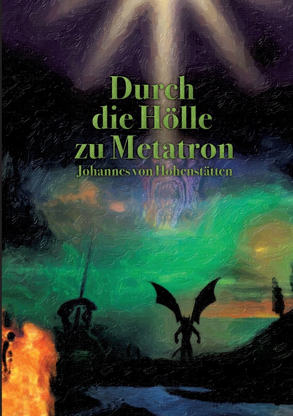 Durch die Hölle zu Metatron Durch die Hölle zu Metatron