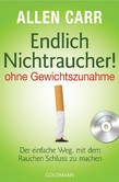 Endlich Nichtraucher! - ohne Gewichtszunahme, m. Audio-CD Endlich Nichtraucher! - ohne Gewichtszunahme, m. Audio-CD
