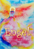 Engel inspirieren dich! Engel inspirieren dich!