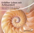 Erfüllter Leben mit Achtsamkeit, 1 Audio-CD Erfüllter Leben mit Achtsamkeit, 1 Audio-CD