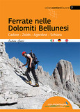 Ferrate nelle Dolomiti Bellunesi Ferrate nelle Dolomiti Bellunesi