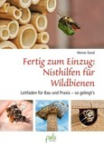 Fertig zum Einzug: Nisthilfen für Wildbienen Fertig zum Einzug: Nisthilfen für Wildbienen