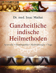 Ganzheitliche indische Heilmethoden Ganzheitliche indische Heilmethoden