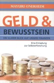 Geld, Spiritualität und Bewusstsein Geld, Spiritualität und Bewusstsein