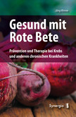 Gesund mit Rote Bete Gesund mit Rote Bete