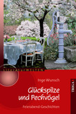 Glückspilze und Pechvögel