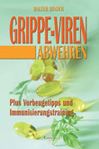 Grippe-Viren abwehren Grippe-Viren abwehren