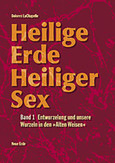 Heilige Erde - Heiliger Sex - Band 1